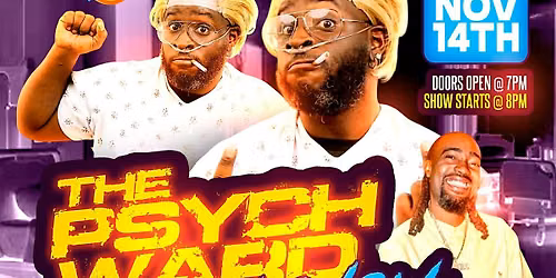 THE PSYCH WARD COMEDY SHOW