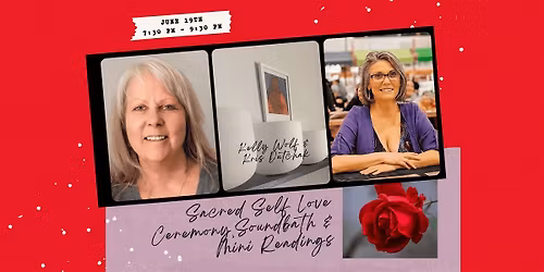 Sacred Self Love Ceremony with Soundbath & Mini Readings