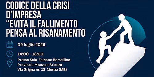 CODICE DELLA CRISI D\u2019IMPRESA  "EVITA IL FALLIMENTO" - MONZA