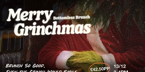 \ud83d\udc9a\ud83c\udf84 Merry Grinch-Mas Bottomless Brunch \ud83c\udf84\ud83d\udc9a