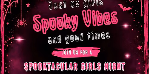 Just us Girls Spooky vibes and good times