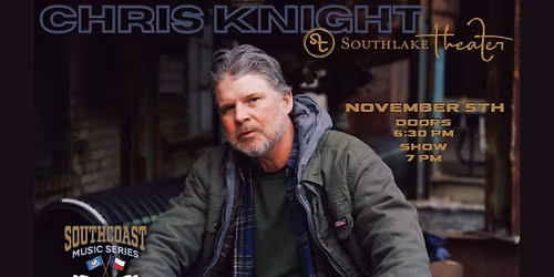 Chris Knight \/ Rusty James at Southlake Theater, Lake Charles, LA