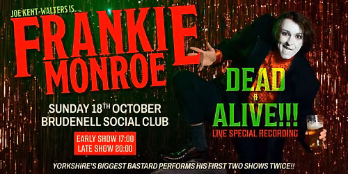 Frankie Monroe: DEAD AND ALIVE!!! - Live Special Recording 