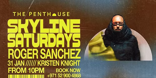 Roger Sanchez | Skyline Saturdays at The Penthouse