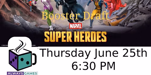 Booster Draft MTG Marvel Super Heroes - Wednesday June 24th 2026 6:30PM - 3 Rounds