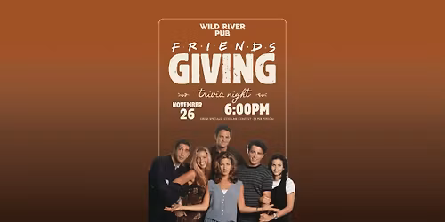 'Friends-giving' Trivia Night at Wild River Pub