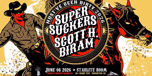 SUPERSUCKERS with SCOTT H. BIRAM & Guest - Edmonton, AB. 