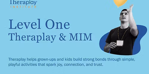 Level One Theraplay\u00ae & MIM | New York, NY