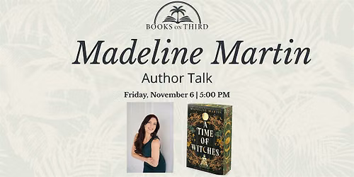Author Talk with Madeline Martin | A Time of Witches