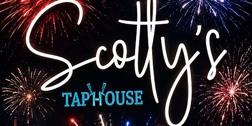Red, White & Brews: 4th of July Patio Party at Scotty's