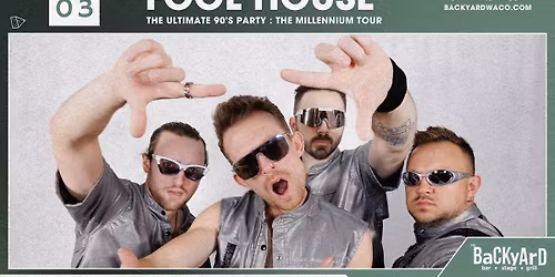 Fool House -  The  Ultimate 90's party Live at The Backyard