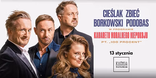 Kabaret Moralnego Niepokoju "100 procent" (Cie\u015blak, Zbie\u0107, Borkowski, Podobas) \/\/ Warszawa Wilan\u00f3w