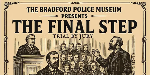 Trial by Jury: The Final Step - An Immersive Courtroom Experience