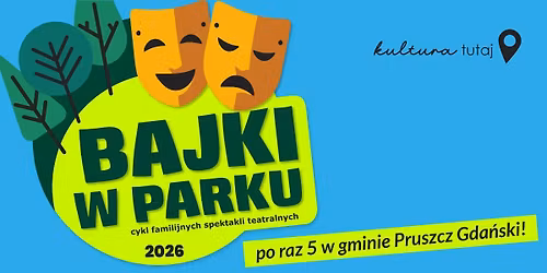 Bajki w Parku - po raz 5 w gminie Pruszcz Gda\u0144ski