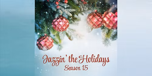 Jazzin' the Holidays - Season 15