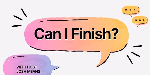 Can I Finish? - in the Callback Bar