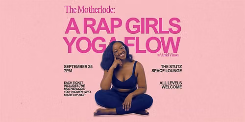 The Motherlode: A Rap Girls Yoga Flow