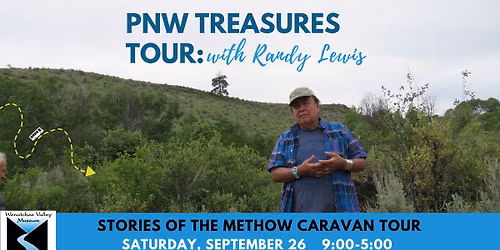 PNW Treasures: Stories of the Methow Caravan Tour with Randy Lewis