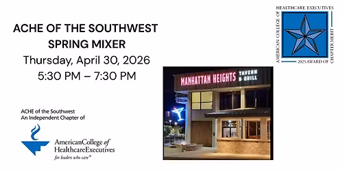 ACHE of the Southwest Networking Mixer