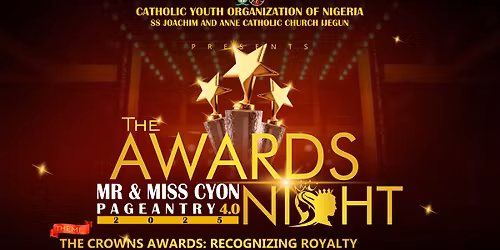 THE AWARDS NIGHT & MR AND MISS CYON PAGEANTRY 4.0 