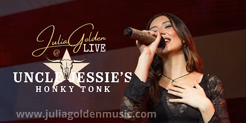 Julia Golden LIVE @ Uncle Jessie's Honkytonk