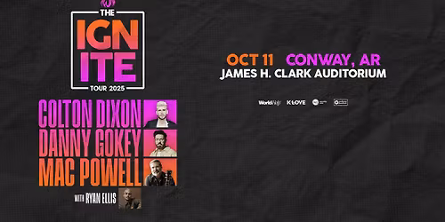 The Ignite Tour 2025 - Conway, AR