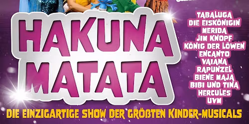 HAKUNA MATATA - Die einzigartige Kindermusical-Gala
