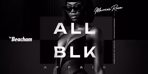 Marvin\u2019s Room All Black Affair (The Ultimate R&B Experience)