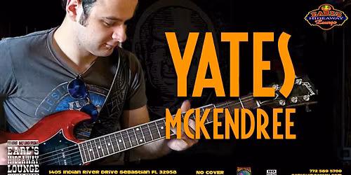 YATES MCKENDREE - LIVE - SUN NOV 2, 2025 - 2PM - Earl's Hideaway, Sebastian Fl 32958