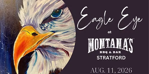 Social Art @ Montana's Stratford - Eagle Eye