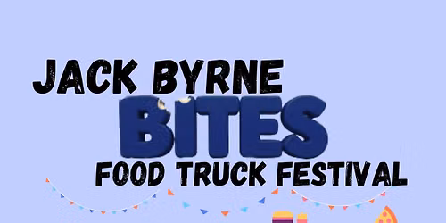 Jack Byrne BITES! Food Truck Festival