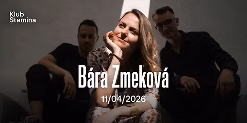 B\u00e1ra Zmekov\u00e1 Trio \u2022 Klub Stamina 