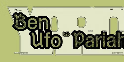 YARD: BEN UFO B2B PARIAH 