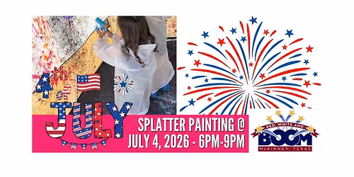 Paint Splatter @Red White and Boom - McKinney