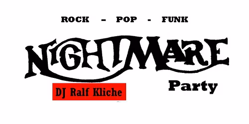 NIGHTMARE Party mit DJ Ralf Kliche