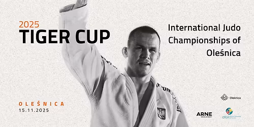 TIGER CUP 2025 \u2013 International Ole\u015bnica Judo Championships (Judo Veterans & Amateurs)