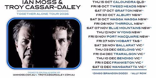 Ian Moss & Troy Cassar-Daley - Together Alone Tour 2026