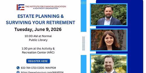 Estate Planning & Surving Your Retirement with IFE @ ARC