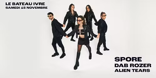 Club Floral - SPORE + Dab Rozer + Alien Tears - Le Bateau Ivre