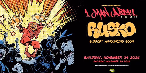 RUSKO "1 Man Army Tour"