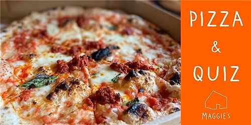 Maggie's Middlesbrough Pizza and Quiz Night 2026