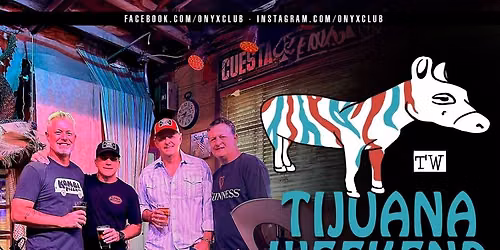Tijuana Weekend at Onyx!