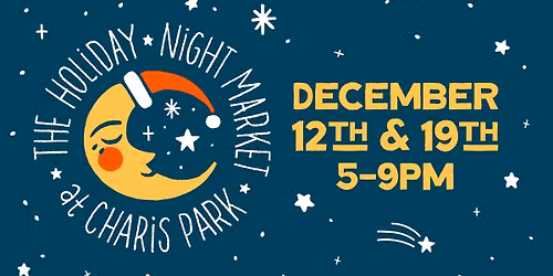 Holiday Night Market at Charis Park