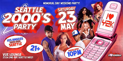 I LOVE 2000s PARTY @ VUE LOUNGE SEATTLE! MEMORIAL DAY WEEKEND