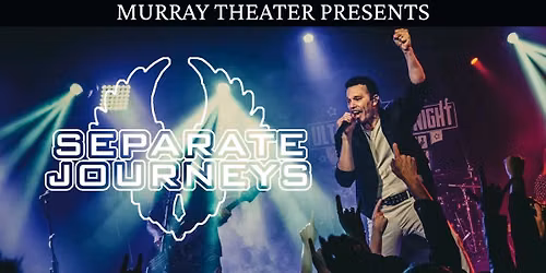 SEPARATE JOURNEYS - A Tribute to JOURNEY | Murray, UT | Jul 10