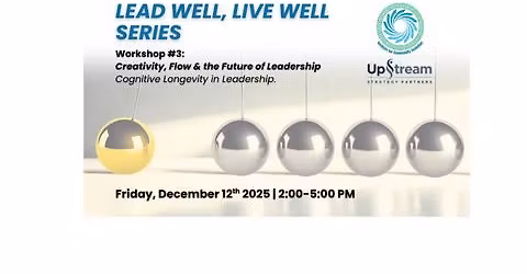 Workshop #3: Creativity, Flow and the Future of Leadership
