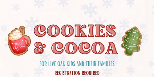 Cookies & Cocoa - 6th grade and under