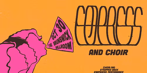 Empress & Choir at the Brunswick Ballroom