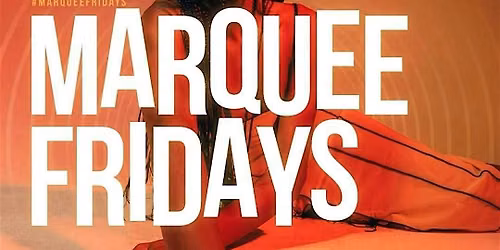 MARQUEE FRIDAYS @ MIKES PLACE