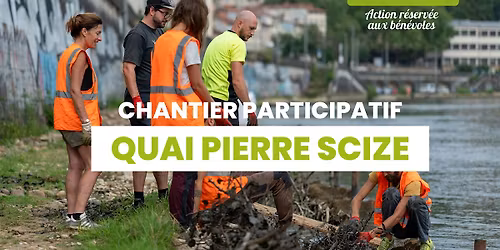 Chantier sp\u00e9cial cours d'eaux : quai Pierre Scize